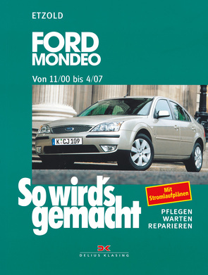 Ford Mondeo von 11/00 bis 4/07 von Etzold,  Rüdiger