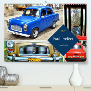 Ford Prefect – Made in England (Premium, hochwertiger DIN A2 Wandkalender 2023, Kunstdruck in Hochglanz) von von Loewis of Menar,  Henning