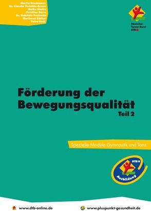 Förderung der Bewegungsqualität von Bäcker,  Marianne, Beck,  Petra, Bruckmann,  Klaus, Bruckmann,  Marita, Brune,  Kai, Dörre,  Christine, Fleischle-Braun,  Claudia, Postuwka,  Gabriele, Starke,  Meike