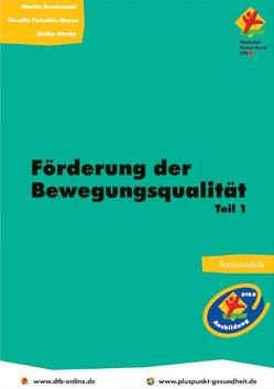 Förderung der Bewegungsqualität von Bruckmann,  Klaus, Bruckmann,  Marita, Brune,  Kai, Fleischle-Braun,  Claudia, Starke,  Meike