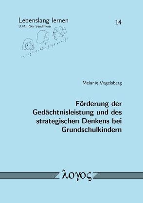 Förderung der Gedächtnisleistung und des strategischen Denkens bei Grundschulkindern von Vogelsberg,  Melanie