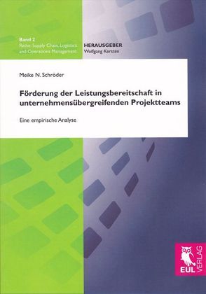 Förderung der Leistungsbereitschaft in unternehmensübergreifenden Projektteams von Schröder,  Meike N.