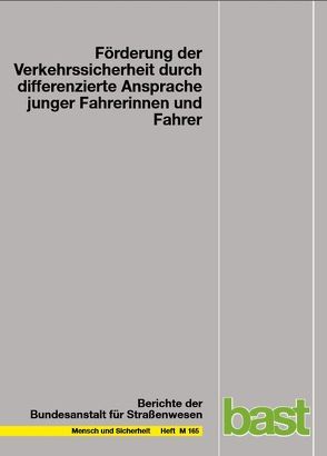 Förderung der Verkehrssicherheit durch differenzierte Ansprache junger Fahrerinnen und Fahrer von Hoppe,  R, Tekaat,  A