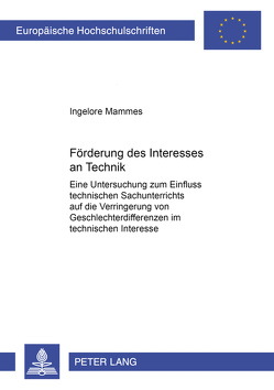 Förderung des Interesses an Technik von Mammes,  Ingelore