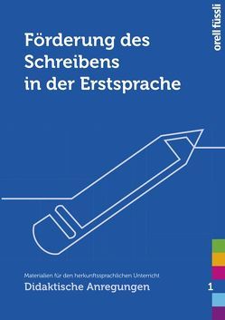 Förderung des Schreibens in der Erstsprache von Maloku,  Nexhat, Schader,  Basil