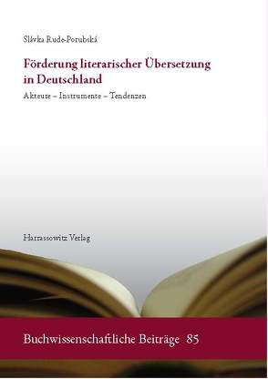 Förderung literarischer Übersetzung in Deutschland von Rude-Porubská,  Slávka