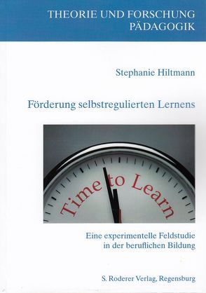 Förderung selbstregulierten Lernens von Hiltmann,  Stephanie