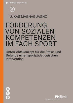 Förderung von sozialen Kompetenzen im Fach Sport von Magnaguagno,  Lukas