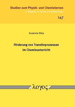 Förderung von Transferprozessen im Chemieunterricht von Bley,  Susanne