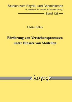 Förderung von Verstehensprozessen unter Einsatz von Modellen von Boehm,  Ulrike