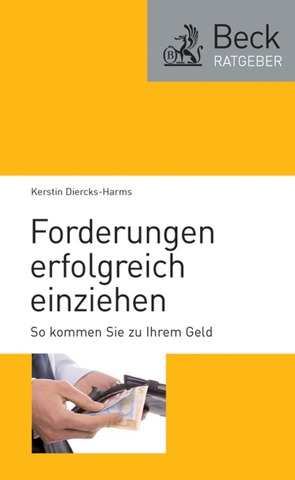 Forderungen erfolgreich einziehen von Diercks-Harms,  Kerstin