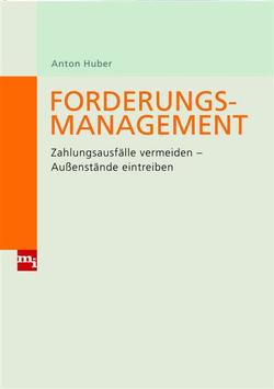 Forderungsmanagement von Huber,  Anton