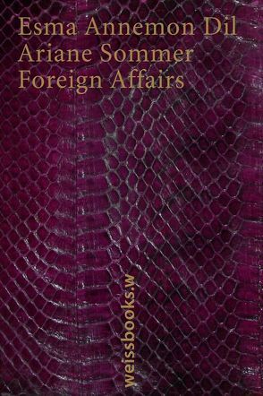 Foreign Affairs von Dil,  Esma Annemon, Sommer,  Ariane