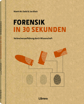 Forensik in 30 Sekunden von Black,  Sue, Daid,  Niamh Nik