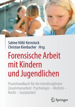 Forensische Arbeit mit Kindern und Jugendlichen von Kienbacher,  Christian, Völkl-Kernstock,  Sabine