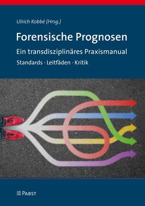 Forensische Prognosen von Kobbé,  Ulrich