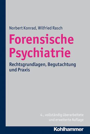 Forensische Psychiatrie von Huchzermeier,  Christian, Konrad,  Norbert, Rasch,  Wilfried