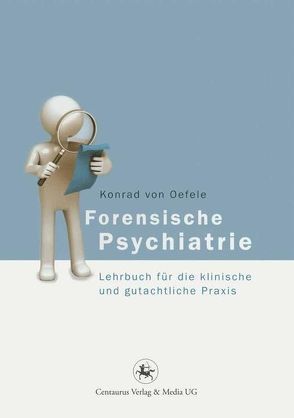 Forensische Psychiatrie von Oefele,  Konrad von