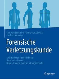 Forensische Verletzungskunde von Birngruber,  Christoph G, Dettmeyer,  Reinhard B., Lasczkowski,  Gabriele