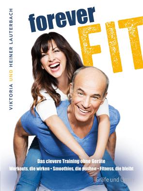 Forever fit von Lauterbach,  Heiner, Lauterbach,  Viktoria