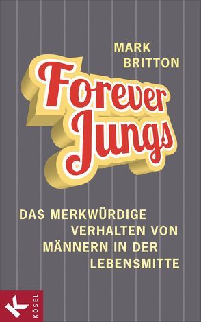 Forever Jungs von Britton,  Mark