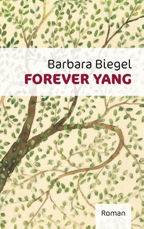 Forever Yang von Biegel,  Barbara