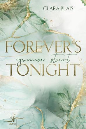 Forever’s Gonna Start Tonight von Blais,  Clara