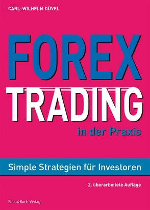 Forex-Trading in der Praxis von Wilhelm,  Düvel Carl