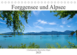 Forggensee und Alpsee – Urlaubsparadies Bayerisches Allgäu (Tischkalender 2023 DIN A5 quer) von Meutzner,  Dirk