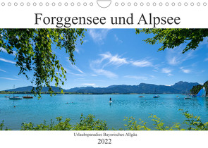 Forggensee und Alpsee – Urlaubsparadies Bayerisches Allgäu (Wandkalender 2022 DIN A4 quer) von Meutzner,  Dirk