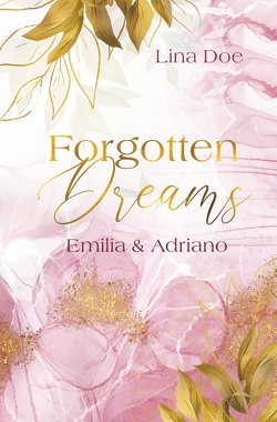 Forgotten Dreams – Emilia & Adriano von Doe,  Lina