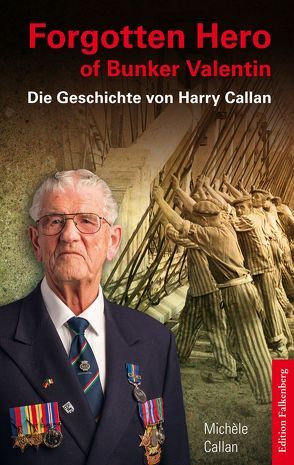 Forgotten Hero of Bunker Valentin von Callan,  Michèle