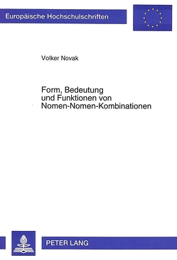 Form, Bedeutung und Funktionen von Nomen-Nomen-Kombinationen von Novak,  Volker