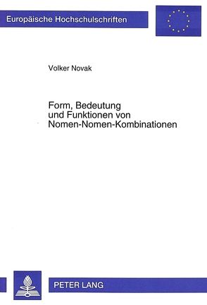 Form, Bedeutung und Funktionen von Nomen-Nomen-Kombinationen von Novak,  Volker