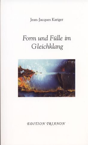 Form und Fülle im Gleichklang von Kariger,  Jean J