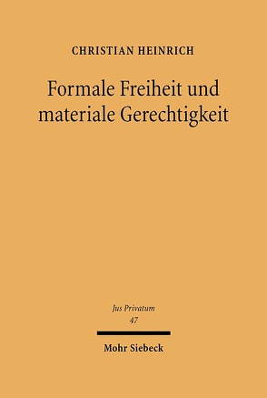 Formale Freiheit und materiale Gerechtigkeit von Heinrich,  Christian