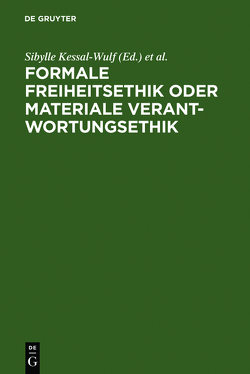 Formale Freiheitsethik oder materiale Verantwortungsethik von Bydlinski,  Franz, Kessal-Wulf,  Sibylle, Martinek,  Michael, Möschel,  Wernhard, Rawert,  Peter, Säcker,  Franz-Jürgen, Schmidt,  Karsten