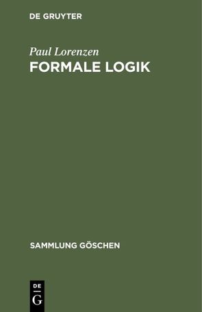 Formale Logik von Lorenzen,  Paul