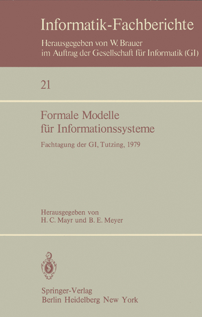 Formale Modelle für Informationssysteme von Mayr,  H.C., Meyer,  B. E.