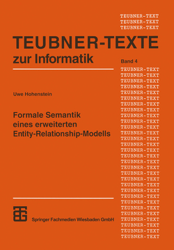 Formale Semantik eines erweiterten Entity-Relationship-Modells von Hohenstein,  Uwe