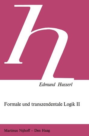 Formale und Transzendentale Logik II von Husserl,  Edmund, Janssen,  Petra
