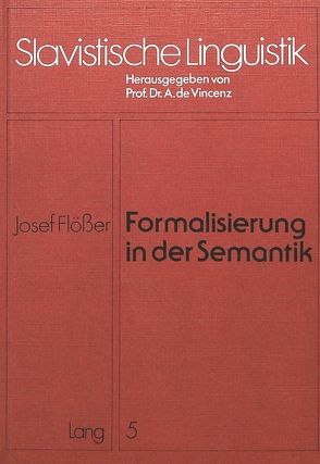 Formalisierung in der Semantik von Flösser,  Josef