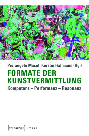 Formate der Kunstvermittlung von Hallmann,  Kerstin, Maset,  Pierangelo