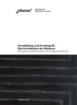 Formbildung und Formbegriff von Blümle,  Claudia, Bulgakowa,  Oksana, Egenhofer,  Sebastian, Fried,  Michael, Hindrichs,  Gunnar, Keller,  Sean, Klammer,  Markus, Maskarinec,  Malika, Menke,  Christoph, Ubl,  Ralph, Villinger,  Rahel, Wellbery,  David