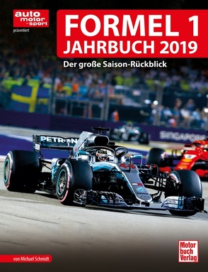 Formel 1-Jahrbuch 2019 von Schmidt,  Michael