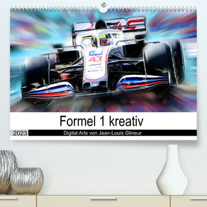 Formel 1 kreativ – Digital Art von Jean-Louis Glineur (Premium, hochwertiger DIN A2 Wandkalender 2023, Kunstdruck in Hochglanz) von Glineur,  Jean-Louis