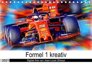 Formel 1 kreativ – Digital Art von Jean-Louis Glineur (Tischkalender 2021 DIN A5 quer) von Glineur,  Jean-Louis