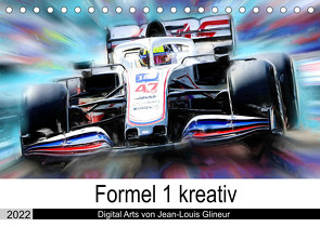 Formel 1 kreativ – Digital Art von Jean-Louis Glineur (Tischkalender 2022 DIN A5 quer) von Glineur,  Jean-Louis