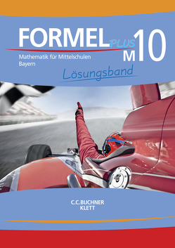 Formel PLUS – Bayern / Formel PLUS Bayern LB M10 von Ernst,  Matthias, Ernst,  Thomas, Götz,  Sonja, Haubner,  Karl, Hilmer,  Manfred, Höchbauer,  Wolfgang, Röckl,  Friedrich, Schmid,  Silke, Wenzl,  Laszlo