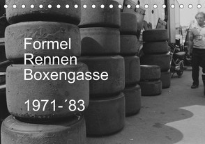 Formel, Rennen, Boxengasse 1971-´83 (Tischkalender 2024 DIN A5 quer) von Winter,  Eike